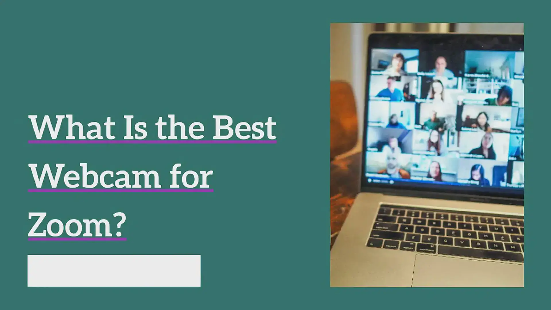 'Video thumbnail for What Is The Best Webcam for Zoom Meetings?'