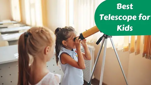 Best Telescope for Kids